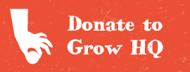 DONATE TO GROW HQ